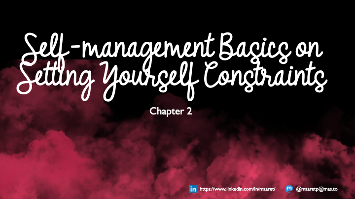 Self-Management Basics and Setting Yourself Constraints
