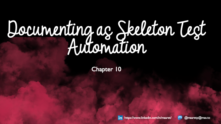 Documenting as Skeleton Test Automation
