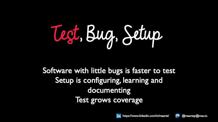 Test, Bug, Setup